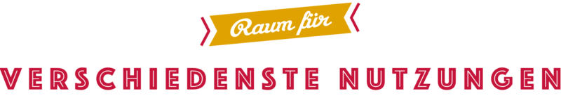 Raum für verschiedenste Nutzungen