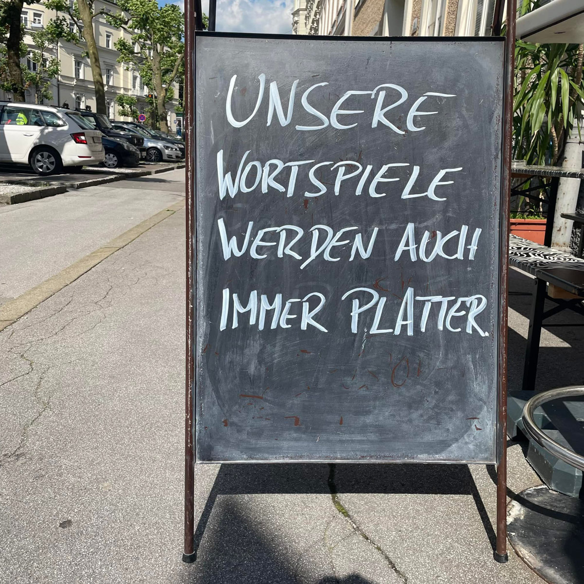 Unsere Wortspiele Werden Auch Immer Platter.
