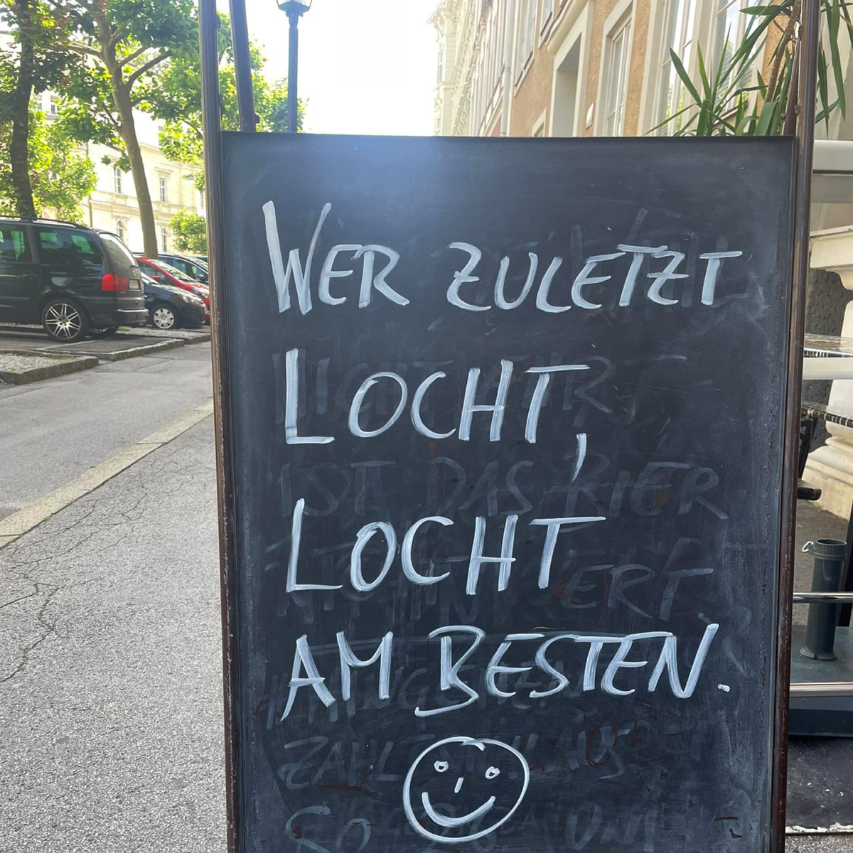 Wer Zuletzt Locht, Locht Am Besten.